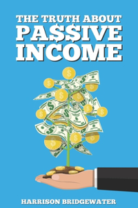 Truth About Passive Income