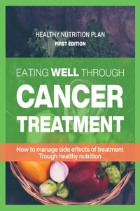 Eating well through cancer treatment