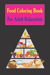 Food Coloring Book For Adult Relaxation