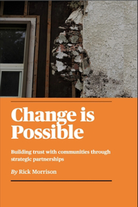 Change is Possible: Building Trust with Communities Through Strategic Partnerships