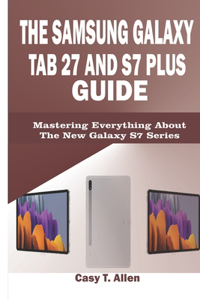 The Samsung Galaxy Tab S7 and S7 Plus Guide