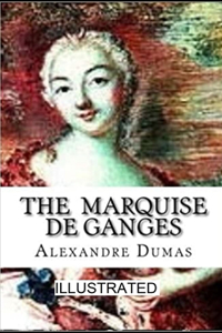 The Marquise de Ganges illustrated