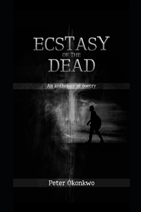 Ecstasy of the Dead