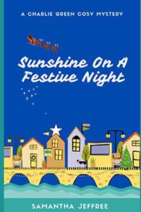 Sunshine On A Festive Night