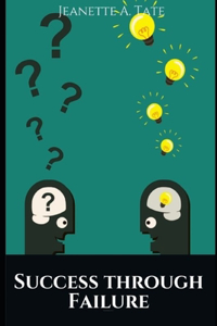 Success through Failure - A Peak Performance Tactics for the Real World