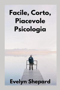 Facile, Corto, Piacevole Psicologia