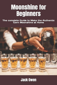 Moonshine for Beginners