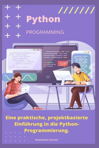 Eine praktische, projektbasierte Einführung in die Python-Programmierung.