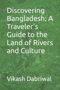 Discovering Bangladesh