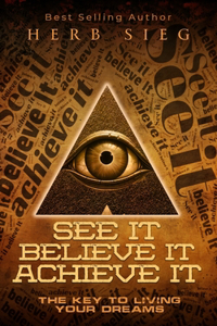 See It Believe It Achieve It