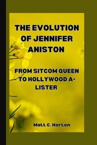 Evolution of Jennifer Aniston