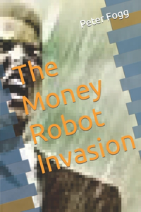 Money Robot Invasion