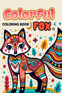 Colorful Fox Coloring Book