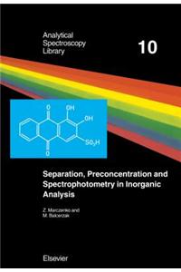 Separation, Preconcentration and Spectrophotometry in Inorganic Analysis