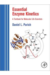 Essential Enzyme Kinetics: A Textbook for Molecular Life Scientists