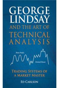 George Lindsay and the Art of Technical Analysis