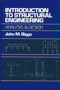 Introduction to Structural Engineering Analysis and Design