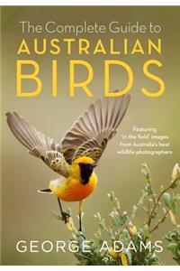 The Complete Guide to Australian Birds