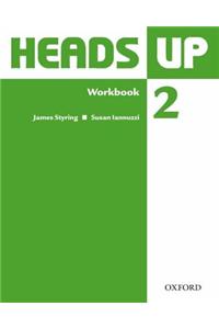 Heads Up: 2: Workbook