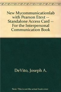 NEW MyCommunicationLab with Pearson etext -- Standalone Access Card -- for The Interpersonal Communication Book