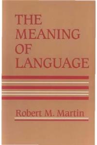 The The Meaning of Language Meaning of Language