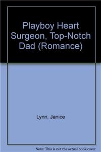 Playboy Heart Surgeon, Top-Notch Dad