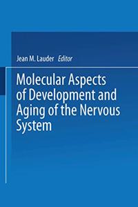 Molecular Aspects of Development and Ageing of the Nervous System