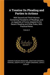 A Treatise On Pleading and Parties to Actions