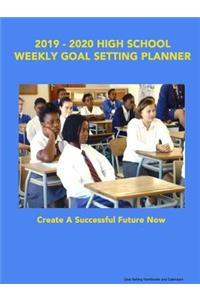 2019 - 2020 High School Weekly Goal Setting Planner