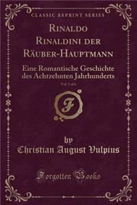 Rinaldo Rinaldini Der Räuber-Hauptmann, Vol. 5 of 6