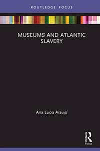 Museums and Atlantic Slavery