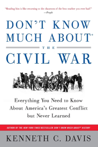 Don't Know Much About(r) the Civil War