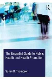 Essential Guide to Public Health and Health Promotion