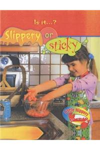 Little Nippers Is it? Slippery or Sticky Paperback