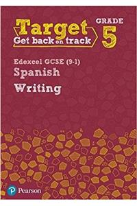 Target Grade 5 Writing Edexcel GCSE (9-1) Spanish Workbook