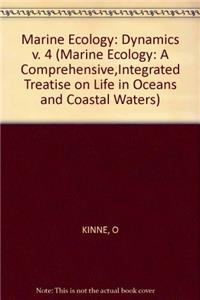 Kinne Marine *ecology* - Dynamics (Marine Ecology: A Comprehensive,Integrated Treatise on Life in Oceans and Coastal Waters)