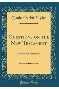 Questions on the New Testament