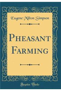 Pheasant Farming (Classic Reprint)