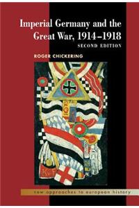Imperial Germany and the Great War, 1914-1918
