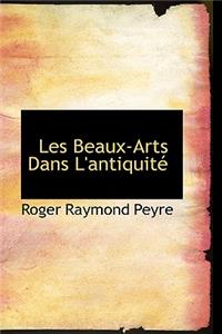 Les Beaux-Arts Dans L'Antiquitac