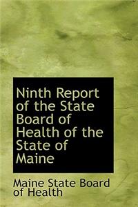 Ninth Report of the State Board of Health of the State of Maine