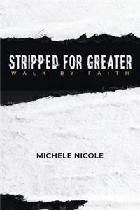 Stripped For Greater