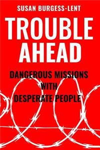 Trouble Ahead