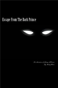 Escape From The Dark Prince