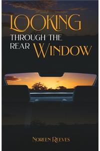 Looking Through The Rear Window
