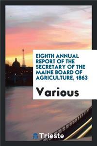 Annual Report of the Secretary of the Maine Board of Agriculture