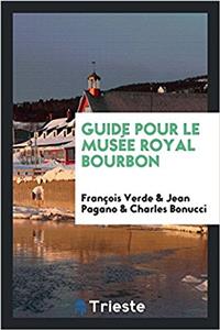 Guide Pour Le Musee Royal Bourbon