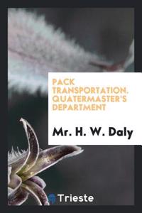 PACK TRANSPORTATION. QUATERMASTER'S DEPA