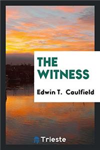 THE WITNESS