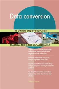 Data Conversion the Ultimate Step-By-Step Guide